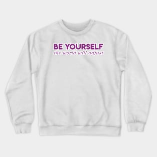 Be Yourself Crewneck Sweatshirt